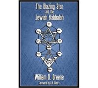 William B. Greene Blazing Star and the Jewish Kabbala (Tascabile)