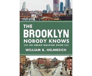 William B. Helmreich The Brooklyn Nobody Knows (Tascabile)