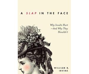 William B. Irvine A Slap in the Face (Tascabile)