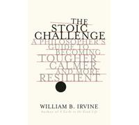 William B. Irvine The Stoic Challenge (Copertina rigida)