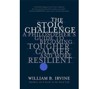 William B. Irvine The Stoic Challenge (Tascabile)