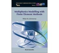 William B J Zimm Multiphysics Modeling With Finite Element Me (Copertina rigida)