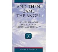William B Kincaid And Then Came the Angel (Tascabile)