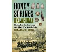 William B. Lees Honey Springs, Oklahoma (Copertina rigida)