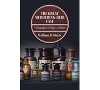 William B. Meyer The Great Murdering-Heir Case (Tascabile)