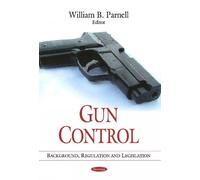 William B Parnell Gun Control (Tascabile)