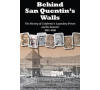 William B Secrest Behind San Quentin's Walls (Tascabile)
