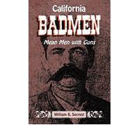William B Secrest California Badmen (Tascabile)
