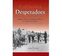 William B Secrest California Desperadoes (Tascabile)