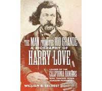 William B. Secrest The Man from the Rio Grande (Tascabile)