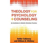 William B. Whit Theology for Psychology and Counseling - An Invitati (Tascabile)