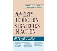 William Baah-Boateng Poverty Reduction Strategies in Action (Tascabile)