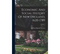 William Babcock Economic And Social History Of New England, 1620-178 (Tascabile)
