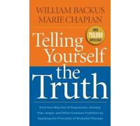 William Backus Telling Yourself the Truth - Find Your Way Out of De (Tascabile)