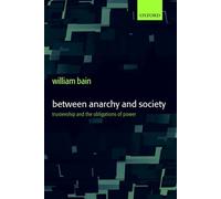 William Bain Between Anarchy and Society (Copertina rigida)