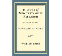 William Baird History of New Testament Research, Vol. 3 (Copertina rigida)