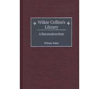 William Baker Wilkie Collins's Library (Copertina rigida)