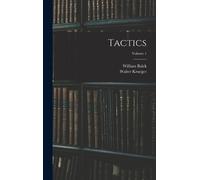 William Balck Walter Krueger Tactics; Volume 1 (Copertina rigida)