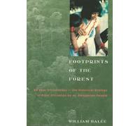 William Balée Footprints of the Forest (Tascabile)