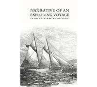 William Balfour Narrative of an Exploring Voyage Up the Rivers Kwo'r (Tascabile)