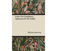 William Banting Letter On Corpulence, Addressed To The Public (Tascabile)