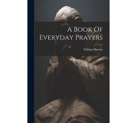William Barclay A Book Of Everyday Prayers (Tascabile)