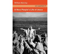 William Barclay A New People's Life of Jesus (Tascabile)