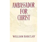 William Barclay Ambassador for Christ (Tascabile)
