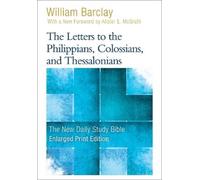 William Barclay Ba The Letters to the Philippians, Colossians, and (Tascabile)