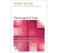 William Barclay Barclay William The Gospel of Luke (Tascabile)