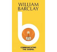 William Barclay Communicating the Gospel (Tascabile)