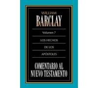 William Barclay El Comentario Al N.T. Vol. 07 Hechos (Tascabile)