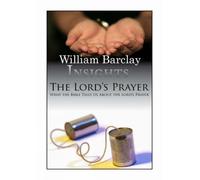 William Barclay Lord's Prayer (Tascabile) Insights