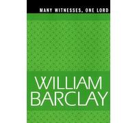 William Barclay Many Witnesses, One Lord (Tascabile) The William Barclay Library