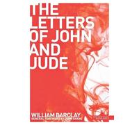 William Barclay New Daily Study Bible The Letters of John and Jude (Tascabile)