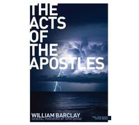 William Barclay The Acts of the Apostles (Tascabile) New Daily Study Bible