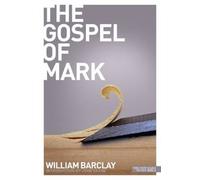 William Barclay The Gospel of Mark (Tascabile) Daily Study Bible