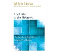 William Barclay The Letter to the Hebrews (Tascabile) The new daily study Bible