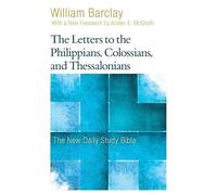 William Barclay The Letters to the Philippians, Colossians, and Thes (Tascabile)