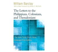 William Barclay The Letters to the Philippians, Colossians, and Thes (Tascabile)