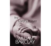 William Barclay The Lord's Prayer (Tascabile) William Barclay Library