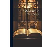 William Barclay The Making Of The Bible (Tascabile)