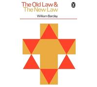 William Barclay The Old Law and the New Law (Tascabile)