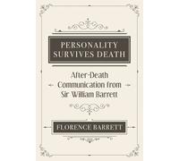 William Barrett Florence Elizabeth Barret Personality Survives Deat (Tascabile)