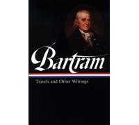 William Bartram Thomas William Bartram: Travels & Other Writi (Copertina rigida)