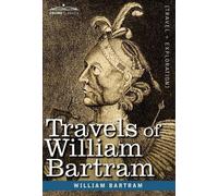 William Bartram Travels of William Bartram (Copertina rigida)