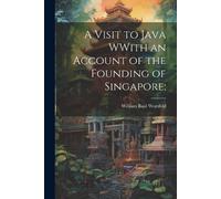William Basil W A Visit to Java WWith an Account of the Founding of (Tascabile)