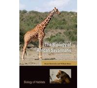 William Bates Bryan Shorrocks The Biology of African Savannahs (Tascabile)