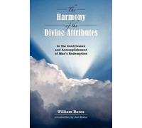 William Bates The Harmony of Divine Attributes in the Contrivance & (Tascabile)