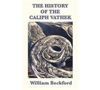 William Beckford The History of the Caliph Vathek (Copertina rigida)